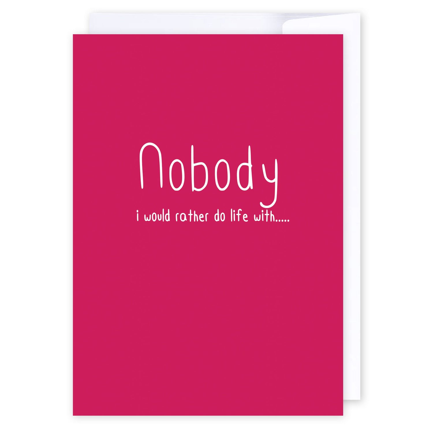 Nobody i would rather do life with: NZ Made Greeting Card, Love, New, by iCandy Publishing