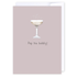 Pop the bubbly: NZ Made Greeting Card, Anniversary, Birthday, Lisa&